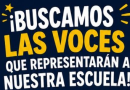 BUSCAMOS LAS VOCES QUE REPRESENTARAN A NUESTRA ESCULA 2026